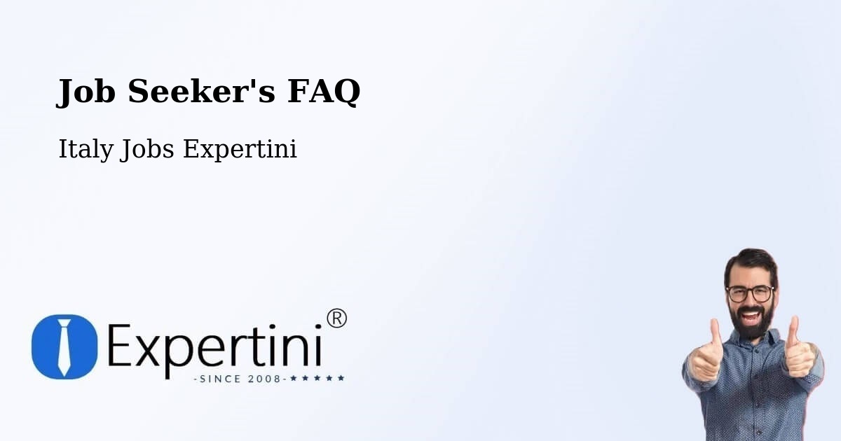 Job Seeker FAQ – Schio - Italy Jobs Expertini