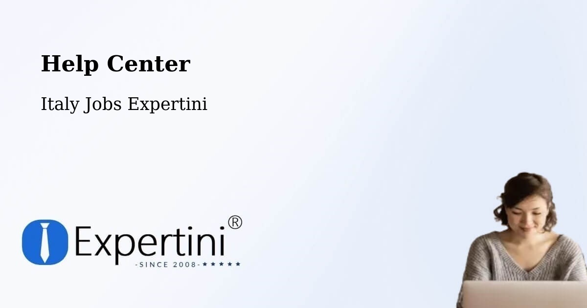 Help Center – Schio - Italy Jobs Expertini
